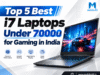 Top 5 Best i7 Laptops Under 70000 for Gaming in India (2026) best i7 laptop under 70000